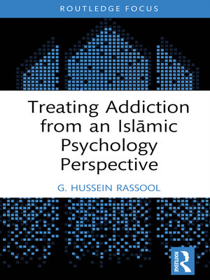 cover image of Treating Addiction from an Islāmic Psychology Perspective